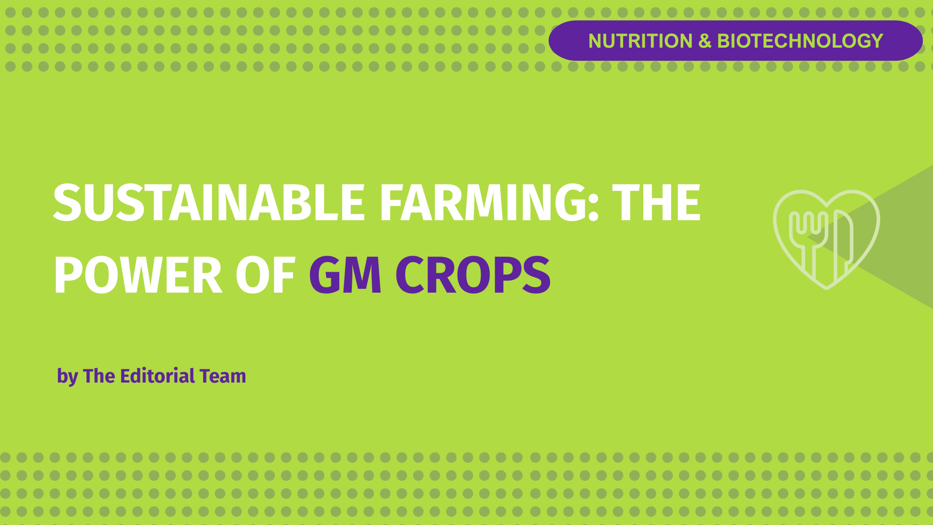 Sustainable Farming: The Power of GM Crops